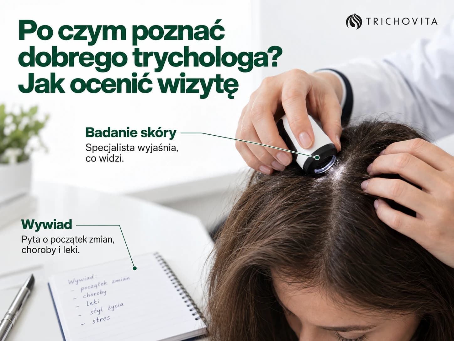 Po czym poznać dobrego trychologa? Jak ocenić wizytę